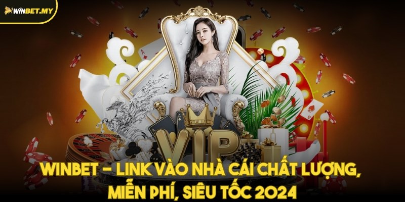 Giới thiệu tổng quan nhà cái Winbet